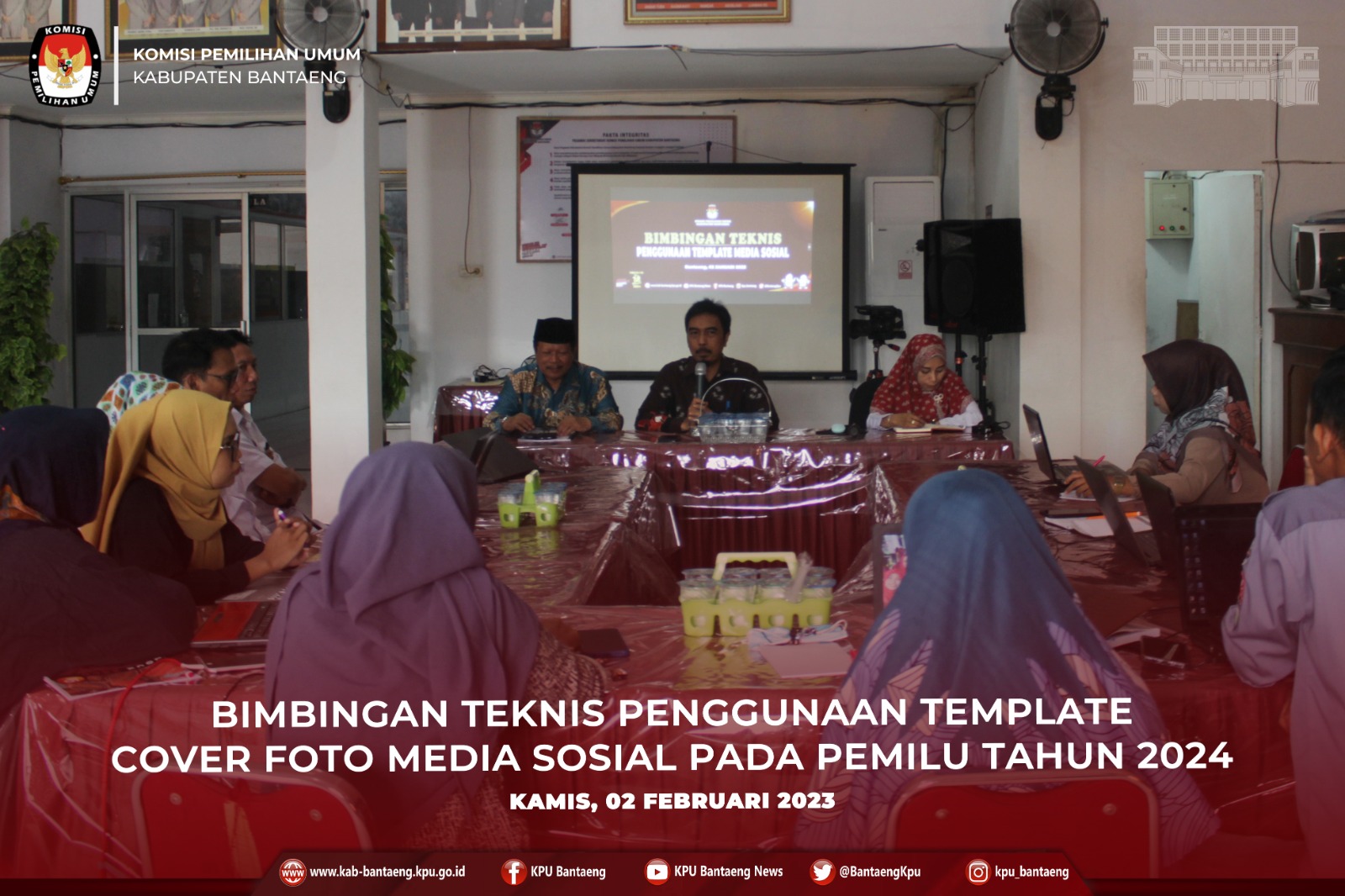 Bimbingan Teknis Penggunaan Template, Cover Poto Pada Pemilu Tahun 2024, Kamis 02 Februari 2023